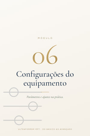 Módulo 6 do curso Ultraformer MPT
